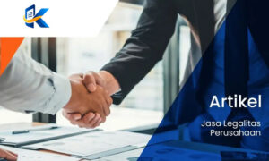 Jasa Legalitas Perusahaan Terpercaya untuk Bisnis