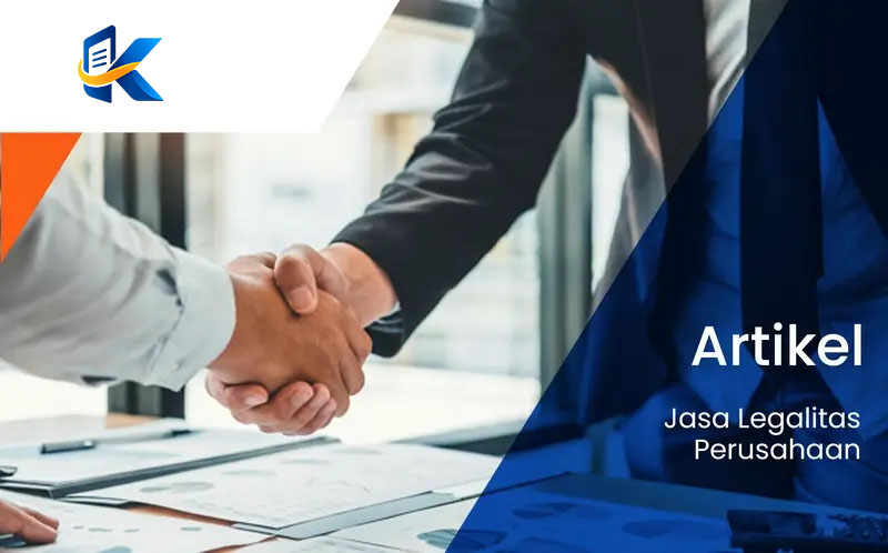 Jasa Legalitas Perusahaan Terpercaya untuk Bisnis