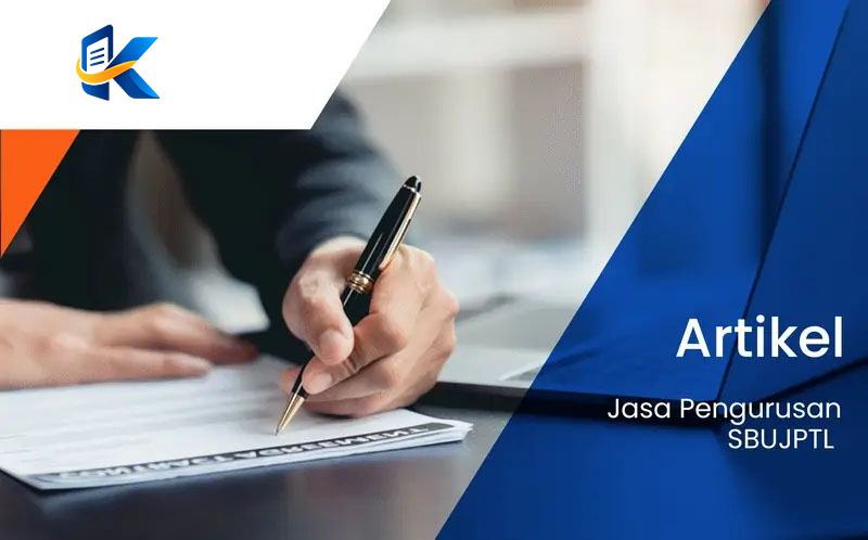 Jasa Pengurusan SBUJPTL – Konsultan Perizinan Profesional